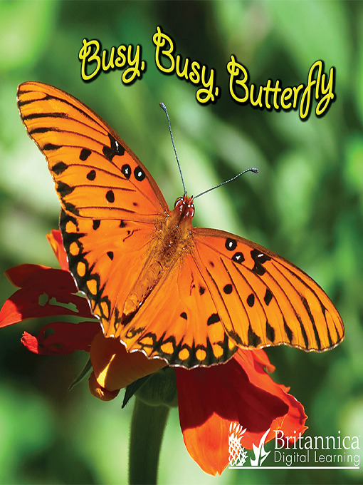 Title details for Busy, Busy, Butterfly by Britannica Digital Learning - Available